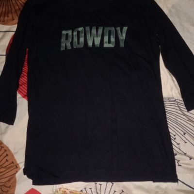 Rowdy t clearance shirt buy online