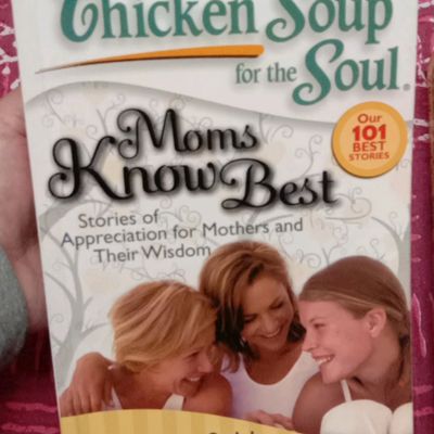 Chicken Soup for the Soul: Moms Know Best